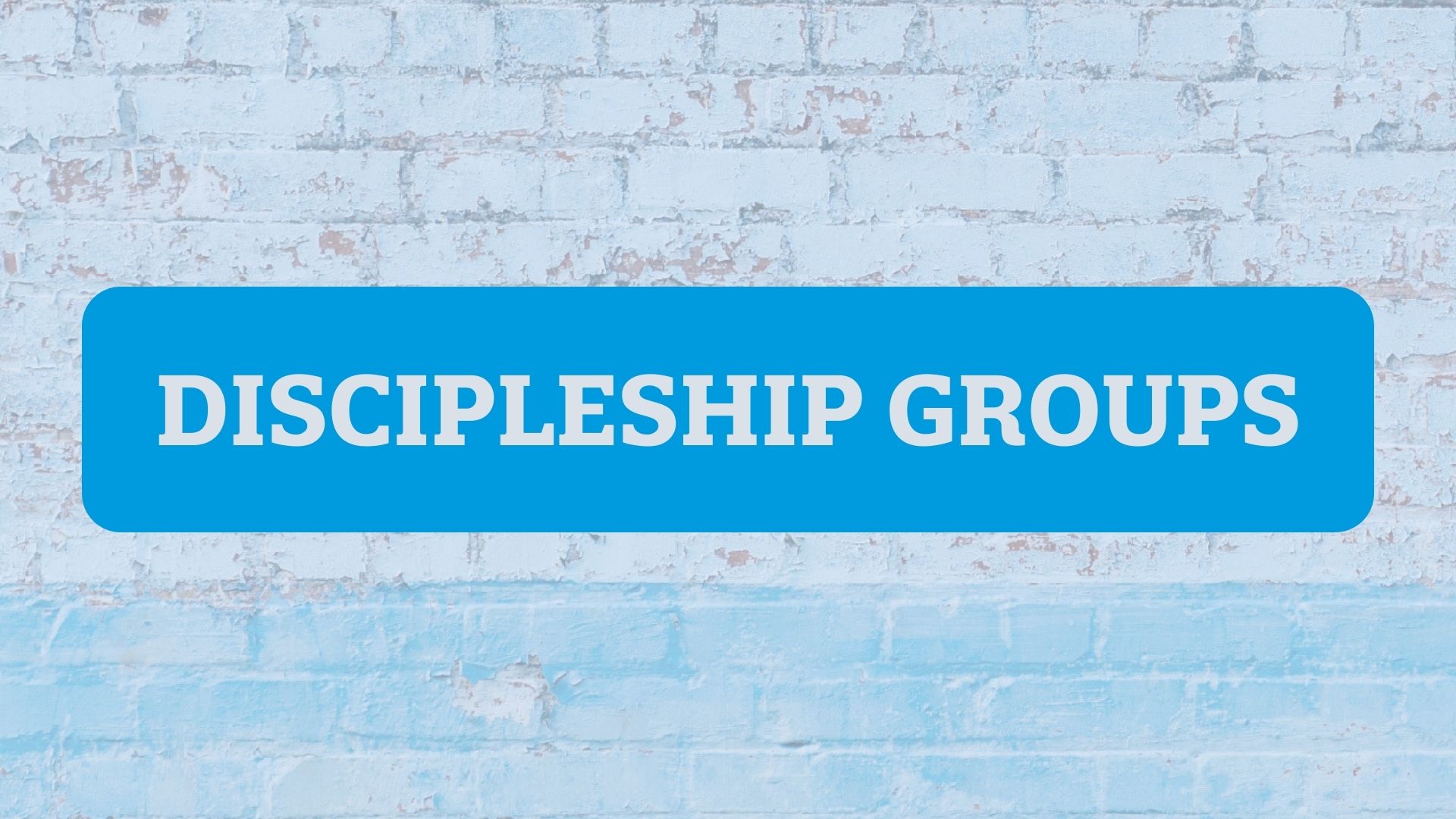 Students - Discipleship Groups2 - 1920x1080