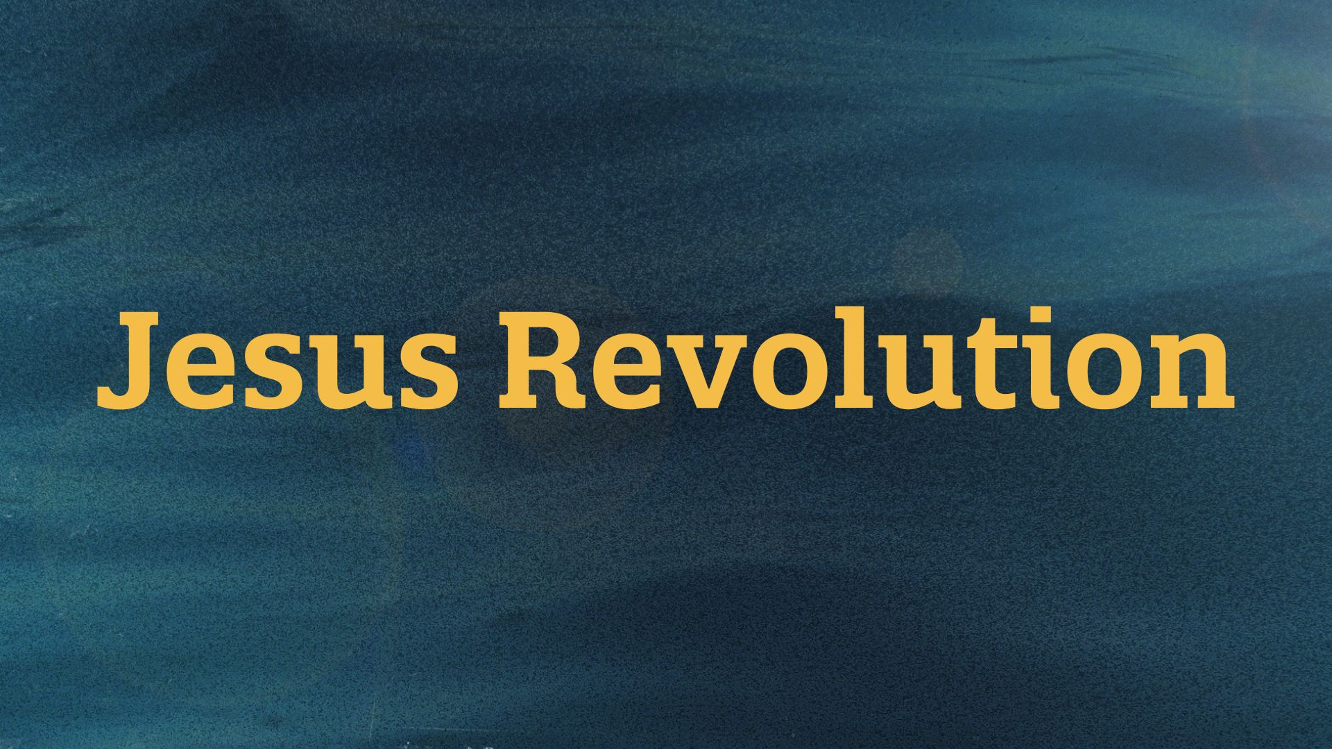 Jesus Revolution Sermon Series Graphic - 1920x1080
