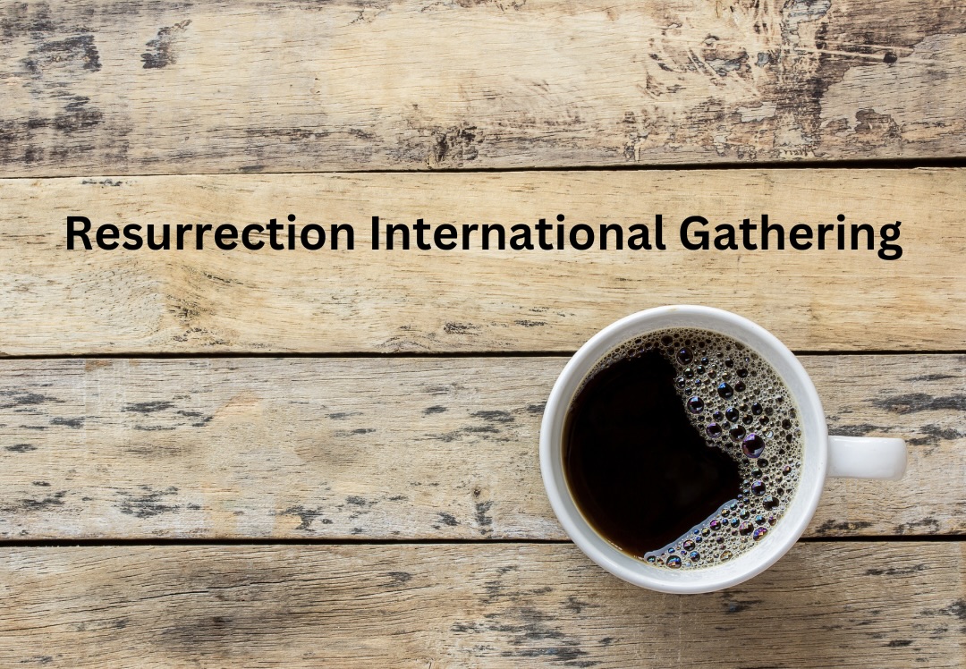 Resurrection International Gathering