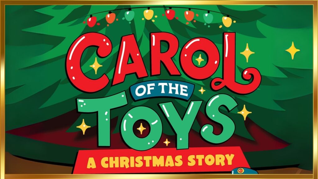 CarolOfTheToys_KidsMusical2025