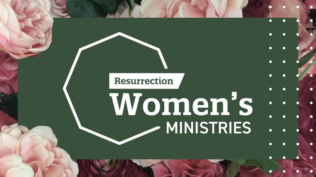 ResurrectionWomenMinistries_MothersDay2025