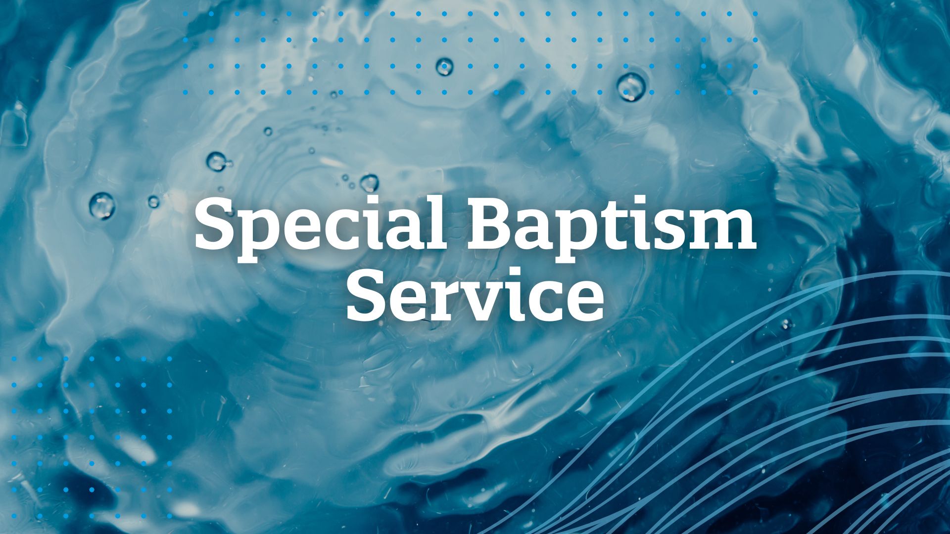 SpecialBaptismService_Generic