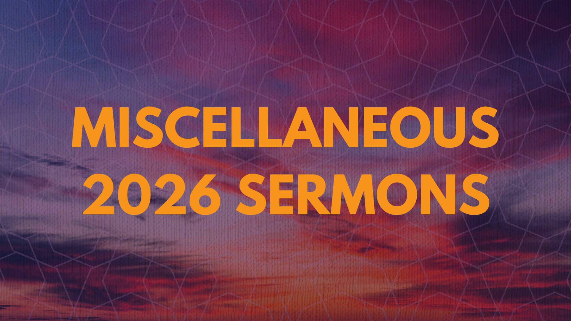 2026MiscellaneousSermons